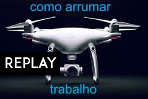 Disponível replay da palestra sobre como conseguir trabalho com Drones. Assista Disponível replay da palestra sobre como conseguir trabalho com Drones. Assista