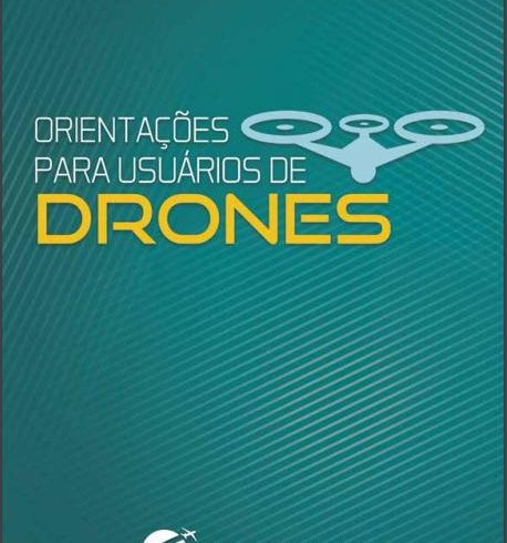 ANAC disponibiliza cartilha com instruções para usuários de Drones ANAC disponibiliza cartilha com instruções para usuários de Drones