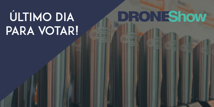 Último dia para votar no prêmio DroneShow 2017 Último dia para votar no prêmio DroneShow 2017